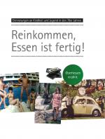 Cover-Bild Erinnerungen an Kindheit und Jugend in Oberhessen / Reinkommen, Essen ist fertig!