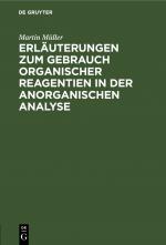 Cover-Bild Erläuterungen zum Gebrauch organischer Reagentien in der anorganischen Analyse