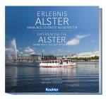 Cover-Bild Erlebnis Alster - Hamburgs schönste Wasserseiten Experiencing the Alster - Hamburg`s Loveliest Riversides
