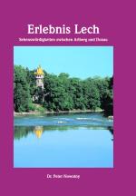 Cover-Bild Erlebnis Lech - Sehenswürdigkeiten zwischen Arlberg und Donau