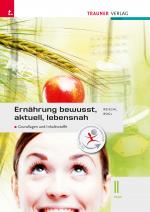 Cover-Bild Ernährung - bewusst, aktuell, lebensnah II Grundlagen und Inhaltsstoffe E-BOOK+ Solo
