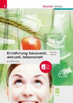 Cover-Bild Ernährung - bewusst, aktuell, lebensnah III Lebensmittel + TRAUNER-DigiBox + E-Book plus