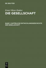 Cover-Bild Ernst Viktor Zenker: Die Gesellschaft / Natürliche Entwicklungsgeschichte der Gesellschaft