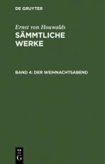 Cover-Bild Ernst von Houwalds: Sämmtliche Werke / Der Weihnachtsabend