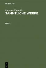 Cover-Bild Ernst von Houwalds: Sämmtliche Werke / Ernst von Houwalds: Sämmtliche Werke. Band 1
