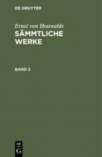 Cover-Bild Ernst von Houwalds: Sämmtliche Werke / Ernst von Houwalds: Sämmtliche Werke. Band 2
