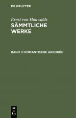 Cover-Bild Ernst von Houwalds: Sämmtliche Werke / Romantische Akkorde