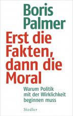 Cover-Bild Erst die Fakten, dann die Moral