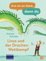 Cover-Bild Erst ich ein Stück, dann du - Linus und der Drachen-Wettkampf