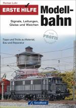 Cover-Bild Erste Hilfe Modellbahn: Signale, Leitungen, Gleise und Weichen