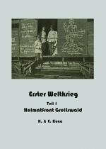 Cover-Bild Erster Weltkrieg - Heimatfront Greifswald Teil 1