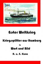 Cover-Bild Erster Weltkrieg - Kriegssplitter aus Hamburg in Wort und Bild