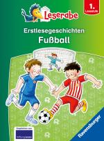 Cover-Bild Erstlesegeschichten: Fußball - Leserabe ab 1. Klasse - Erstlesebuch für Kinder ab 6 Jahren