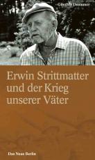 Cover-Bild Erwin Strittmatter und der Krieg unserer Väter