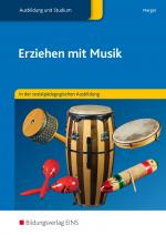 Cover-Bild Erziehen mit Musik in der sozialpädagogischen Erstausbildung