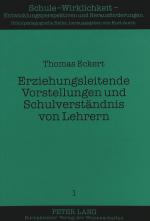 Cover-Bild Erziehungsleitende Vorstellungen und Schulverständnis von Lehrern