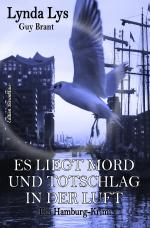 Cover-Bild Es liegt Mord und Totschlag in der Luft: Ein Hamburg-Krimi