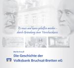 Cover-Bild „Es muss und kann geholfen werden – durch Gründung einer Vorschusskasse" - Die Geschichte der Volksbank Bruchsal-Bretten eG
