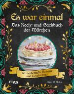 Cover-Bild Es war einmal – Das Koch- und Backbuch der Märchen