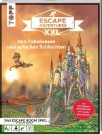 Cover-Bild Escape Adventures XXL – Von Fabelwesen und epischen Schlachten. Das Escape-Room-Spiel im Buchformat.