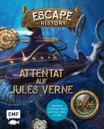 Cover-Bild Escape History – Attentat auf Jules Verne: Interaktives Live-Escape-Game zum Immer-wieder-neu-lösen