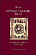 Cover-Bild Esoterische Symbolik heute im Licht des Alltags, der Sprache und des Wegs gnostischer Selbsteinweihung