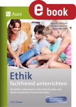 Cover-Bild Ethik fachfremd unterrichten 3. + 4. Klasse