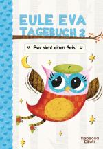 Cover-Bild Eule Eva Tagebuch 2 - Kinderbücher ab 6-8 Jahre (Erstleser Mädchen)