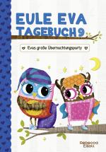 Cover-Bild Eule Eva Tagebuch 9 - Kinderbücher ab 6-8 Jahre (Erstleser Mädchen)
