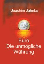 Cover-Bild Euro - Die unmögliche Währung