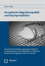Cover-Bild Europäische Migrationspolitik und Raumproduktion