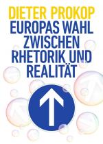 Cover-Bild Europas Wahl zwischen Rhetorik und Realität