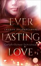 Cover-Bild Everlasting Love - Gefährliches Schicksal