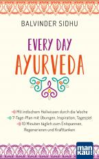 Cover-Bild Every Day Ayurveda. Mit indischem Heilwissen durch die Woche