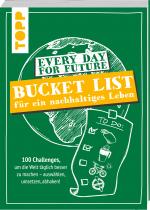 Cover-Bild Every Day For Future - Bucket List für ein nachhaltiges Leben