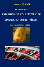 Cover-Bild EXHIBITIONIST, ROULETTESPIELER, EINBRECHER UND BETRÜGER