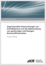 Cover-Bild Experimentelle Untersuchungen von Einflußfaktoren auf die Selbstzündung von gasförmigen und flüssigen Brennstofffreistrahlen. (KIT Scientific Reports ; 7544)
