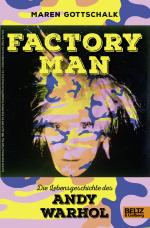 Cover-Bild Factory Man. Die Lebensgeschichte des Andy Warhol