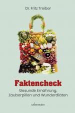 Cover-Bild Faktencheck - Gesunde Ernährung, Zauberpillen und Wunderdiäten