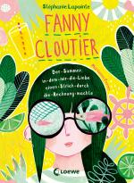 Cover-Bild Fanny Cloutier (Band 3) - Der Sommer, in dem mir die Liebe einen Strich durch die Rechnung machte