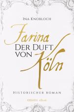 Cover-Bild Farina - Der Duft von Köln