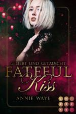 Cover-Bild Fateful Kiss. Geliebt und getäuscht