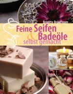 Cover-Bild Feine Seifen und Badeöle selbst gemacht