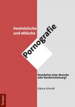 Cover-Bild Feministische und ethische Pornografie
