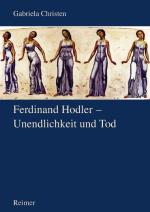 Cover-Bild Ferdinand Hodler - Unendlichkeit und Tod