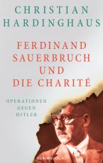 Cover-Bild Ferdinand Sauerbruch und die Charité