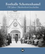 Cover-Bild Festhalle Schottenhamel - 150 Jahre Oktoberfestgeschichte