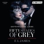 Cover-Bild Fifty Shades of Grey. Gefährliche Liebe
