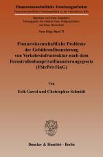 Cover-Bild Finanzwissenschaftliche Probleme der Gebührenfinanzierung von Verkehrsinfrastruktur nach dem Fernstraßenbauprivatfinanzierungsgesetz (FStrPrivFinG).