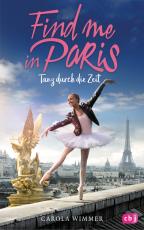Cover-Bild Find me in Paris - Tanz durch die Zeit